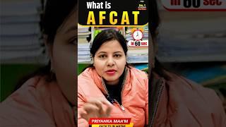 What is AFCAT | AFCAT Syllabus | Age | Exam Pattern | Eligibility | Full Details