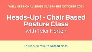 Heads up! - Chair Based Posture Class with Tyler Horton