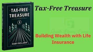 Tax-Free Treasure: Building Wealth with Life Insurance (Audio-Book)