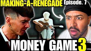 REN - MONEY GAME 3 | Reaction | Making a RENEGADE | Ep. 7 | Season 1 | Will I become a RENEGADE ?!!