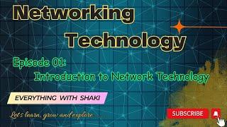 Networking Technology Episode 01 | Introduction to Network Technology | What is network technology?