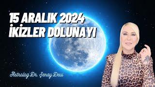 15 Aralık 2024 İkizler Burcunda Dolunay | Yılın Son Dolunayı Burçları Nasıl Etkileyecek!