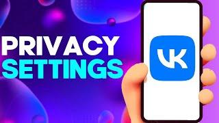 How to Find Privacy Settings on Vk on Android or iphone IOS 2025