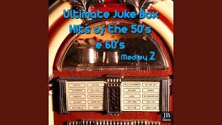 Ultimate Juke-Box Hits of the 50S & 60S Medley 2: Poetry in Motion / The Girl Can't Help It /...