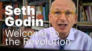 Seth Godin - Welcome to the Revolution