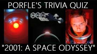 Porfle's Trivia Quiz: "2001: A SPACE ODYSSEY" (1968)