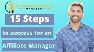 15 Steps to Affiliate Manager Success