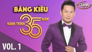 Bằng Kiều - Hành Trình 35 Năm Cùng Thúy Nga (Vol. 1)