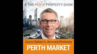 321 - Perth Property Market Update Jan25 ft. Brendon Ptolomey