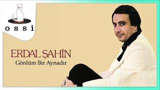 Erdal Şahin - Gönlüm Bir Aynadır