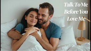 Talk To Me Before You Love Me (Lyrics)