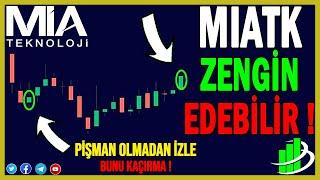 MIATK ÇOK SERT YÜKSELEBİLİR ! | MIA TEKNOLOJİ HİSSE ANALİZİ