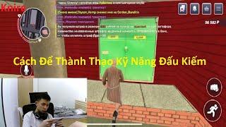 Knire | Cách Để Thành Thạo Kỹ Năng Đấu Kiếm