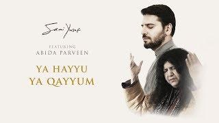 Sami Yusuf – Ya Hayyu Ya Qayyum (feat. Abida Parveen) | Official Audio