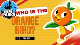 Who is the Orange Bird in Walt Disney World? Explained