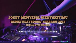 JOGET AMBON MENYESAL MENYAKITIMU REMIX KEAYBOARD TERBARU 2024