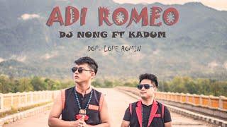 Adi song | Adi Romeo - Dj Nong Ft. Kadum | Official Music Video |