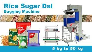 Rice Dal Sugar 5kg  to 50Kg Bagging Machine 1kg to 30kg weigh metric filling & Packing Machine