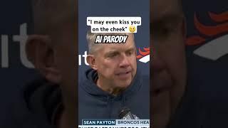 Sean Payton is going INSANE (PARODY) #NFL#AI #denverbroncos #buffalobills