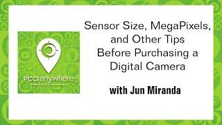 Sensor Size, MegaPixels, and Other Tips Before Purchasing a Digital Camera