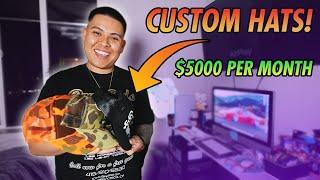 HOW TO MAKE $5000+ A MONTH SELLING CUSTOM HATS! *SIDE HUSTLE*