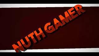 Intro for nuth gamer