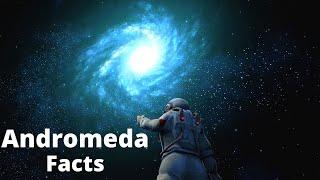 5 Scary Facts About The Andromeda Galaxy