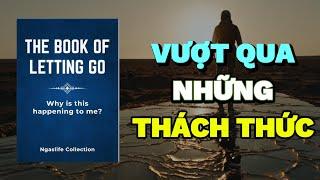 Buông Bỏ - Vượt Qua Những Thách Thức Trong Cuộc Sống | Rise & Thrive | Tóm Tắt Sách