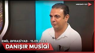 Danışır musiqi - Emil Əfrasiyab | 15.09.2023