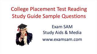 College Placement Test Reading Study Guide Sample - Reading Comprehension Questions and Answers
