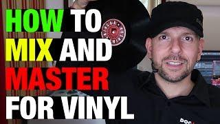 How To Mix & Master For Vinyl