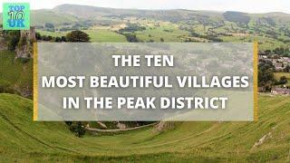 Top Ten Most Beautiful Villages in The Peak District