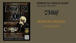 Rob Millis - Born In Chicago -  John O'Leary Tribute Band