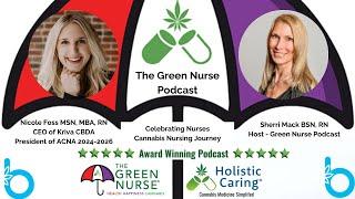 The Green Nurse Podcast - Cannabis Nursing Journey with Nicole Foss MSN, MBA, RN