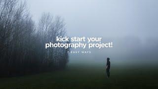 7 Simple Ways To Find New Photography Projects