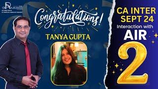  AIR #2 Tanya Gupta Interview By CA Raj Kumar Sir | CA Inter Sept 2024 | #ICAI #CAExamResults 