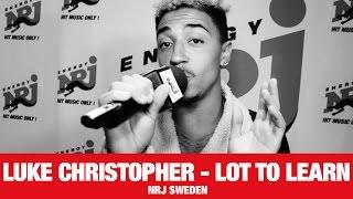 [LIVE] Lot To Learn - Luke Christopher - NRJ SWEDEN