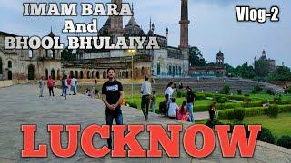 VLOG-2 LUCKNOW || IMAM BARA || - || BHOOL BHULAIYA || ARTIST -SAIM JAVED