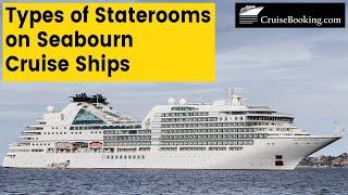 What Are the Different Types of Staterooms Available on Seabourn Cruise Ships? | CruiseBooking.com