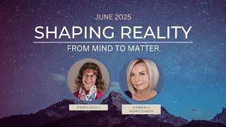 SHAPING REALITY | June 2025