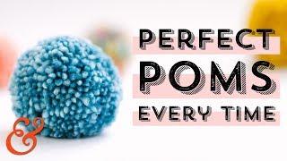 How to Make a PERFECT POM POM Every Time