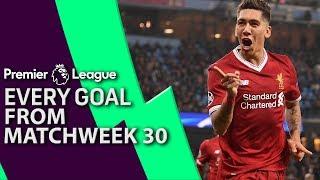 Every goal from Matchday 30 in the Premier League | NBC Sports