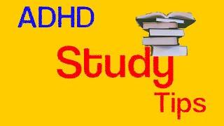 How to Study When You Have Have ADHD