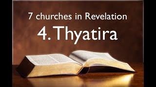 7 Churches in Revelation - 4. Thyatira