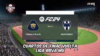 PUMAS VS MONTERREY CUARTOS DE FINAL VUELTA LIGA BBVA MX SIMULACIÓN LTA MOD FC 24