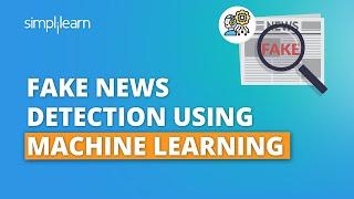 Fake News Detection Using Machine Learning | Machine Learning Projects In Python | Simplilearn