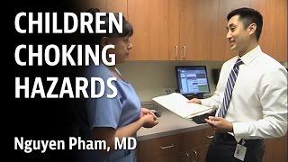 Children Choking Hazards - Nguyen Pham, MD