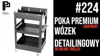 JAK TA LALA: odcinek 224 | Poka Premium - Wózek detailingowy PRO  ( Detailing trolley | Recenzja