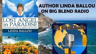 Lost Angel in Paradise - Author Linda Ballou on Big Blend Radio