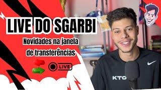 JANELA DE TRANSFERÊNCIAS E MUITO MAIS! - Live do Sgarbi